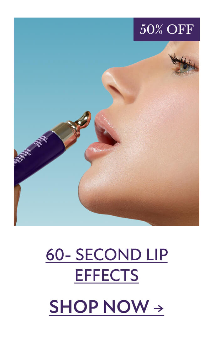 SHOP NOW - 60- Second Lip Effects