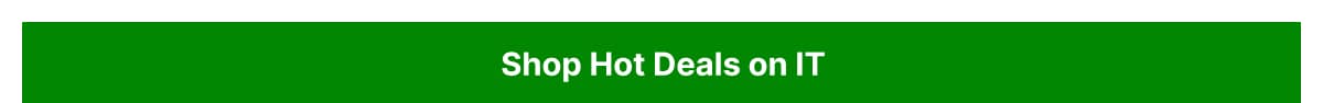 Hot deals on IT