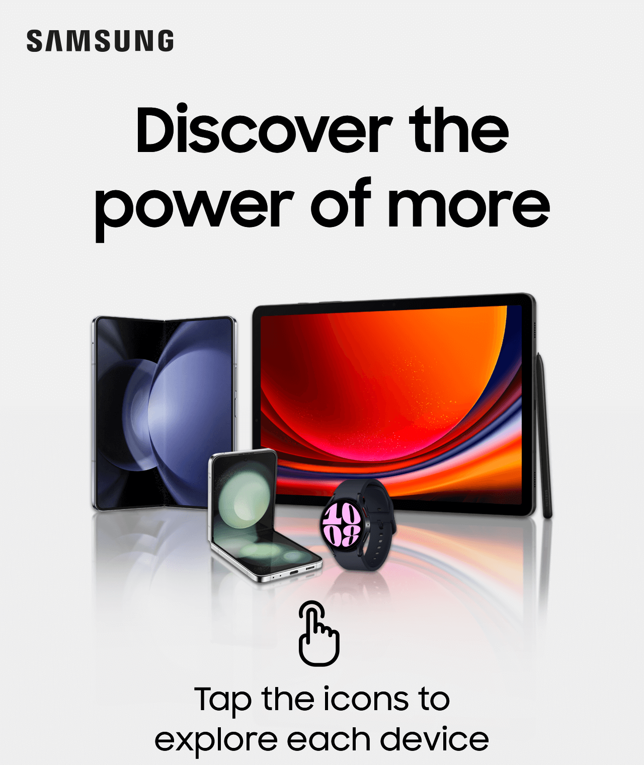 Discover the power of more - tap the icons to explore each device