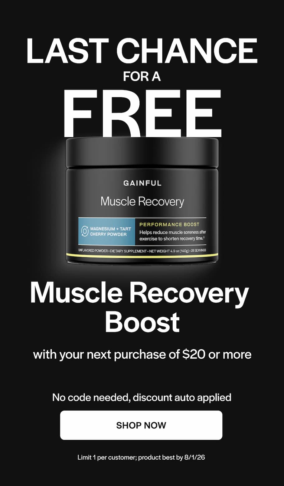 FREE Muscle Recovery Boost with your next purchase of $20 or more