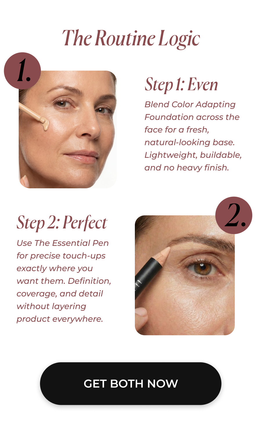 The Routine Logic: STEP 1: Even, STEP 2: Perfect >>GET BOTH NOW<<