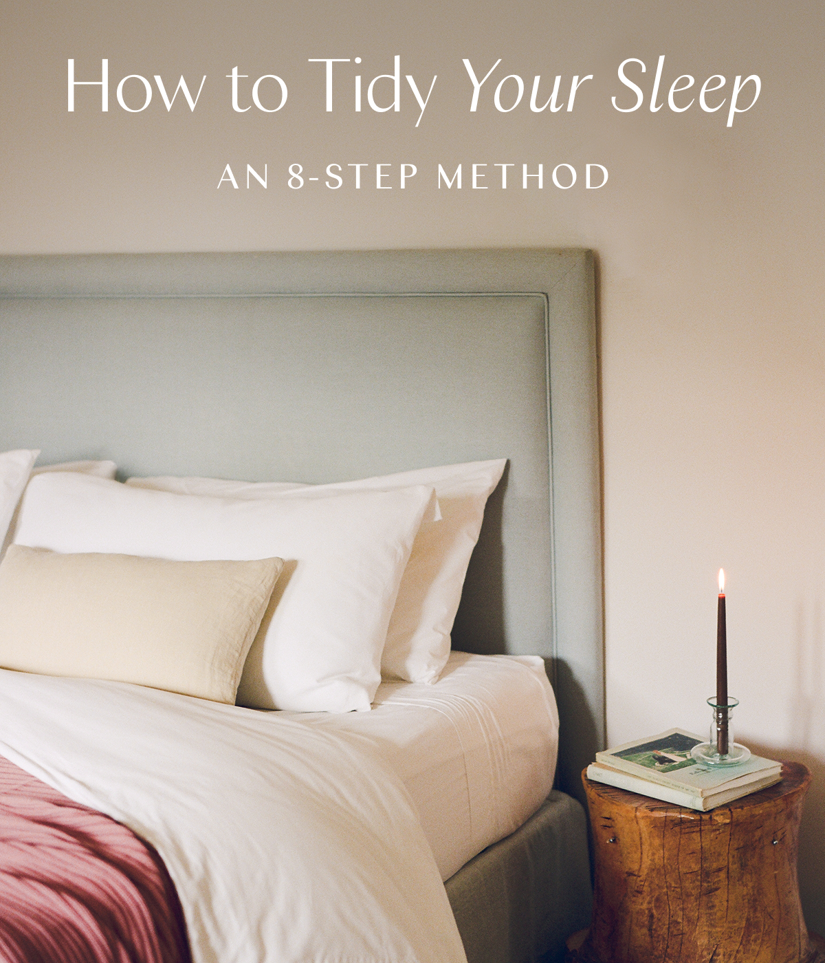 How to Tidy Your Sleep: An 8-Step Method 