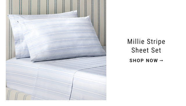 Millie Stripe Sheet Set SHOP NOW →