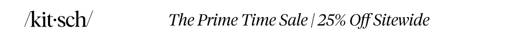 The Prime time sale. Save 25% Off sitewide