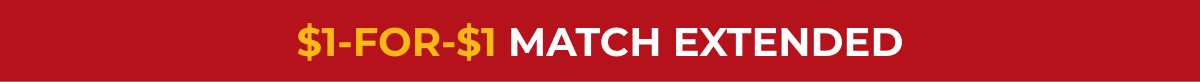$1‑for‑$1 Match Extended