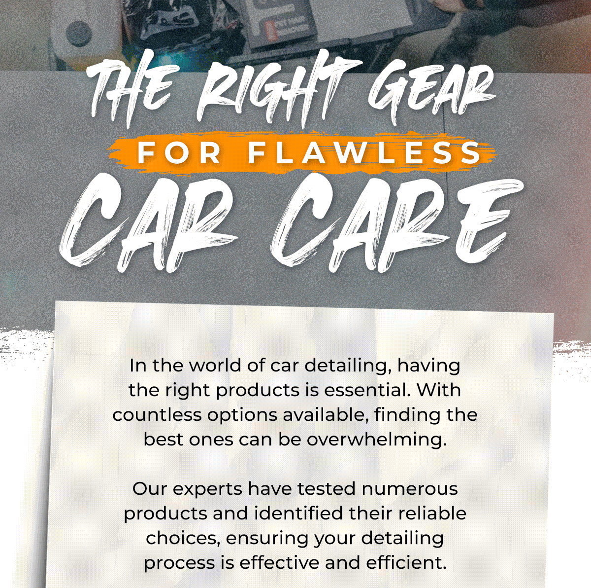 The right gear for flawless car care