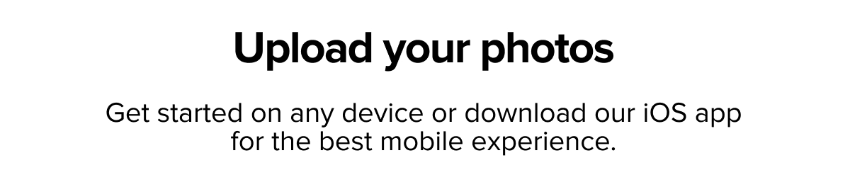 Get started on any device or download our iOS app for the best mobile experience.