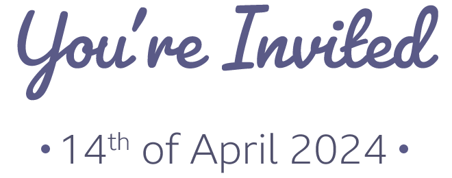 You're invited 14th of April 2024