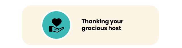 Thanking your gracious host