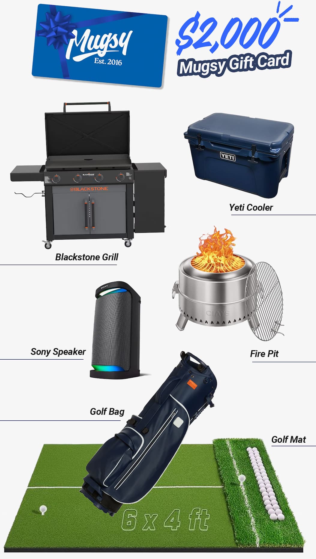 Giveaway prizes: $2,000 Mugsy Gift Card; Blackstone Grill; Yeti cooler; Sony Speaker; Fire Pit, Golf Bag, Golf Mat. Button to see more