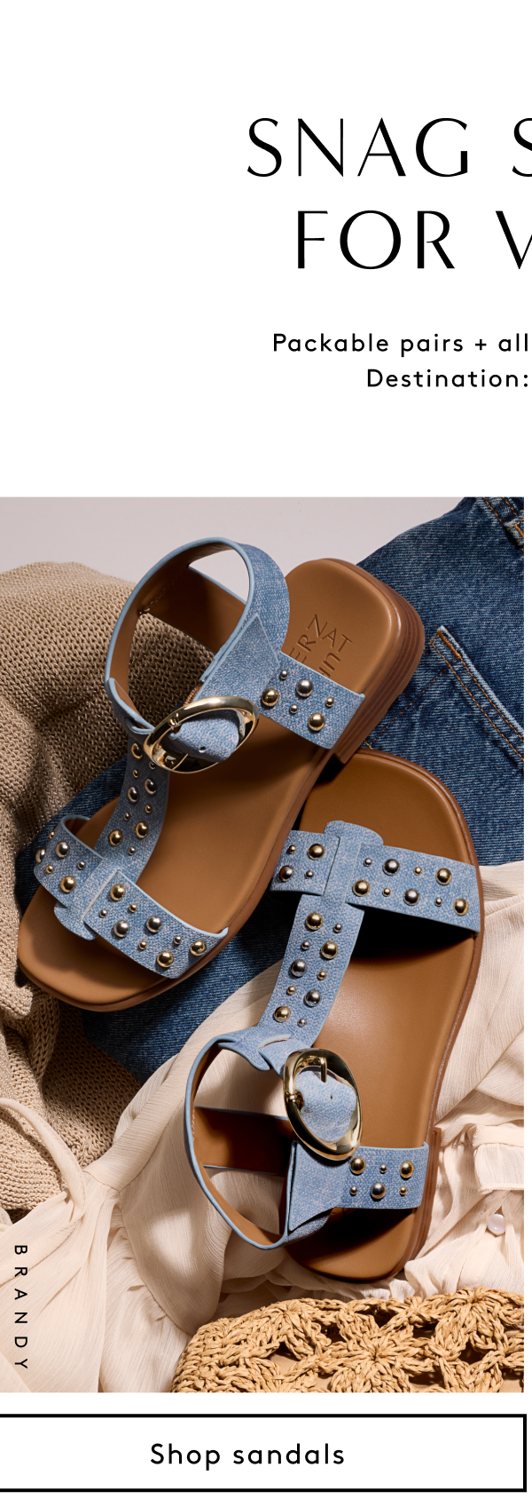 Snag Styles For Vacay | Packable Pairs + All-inclusive Comfort. Destination: Everywhere. | Shop Sandals