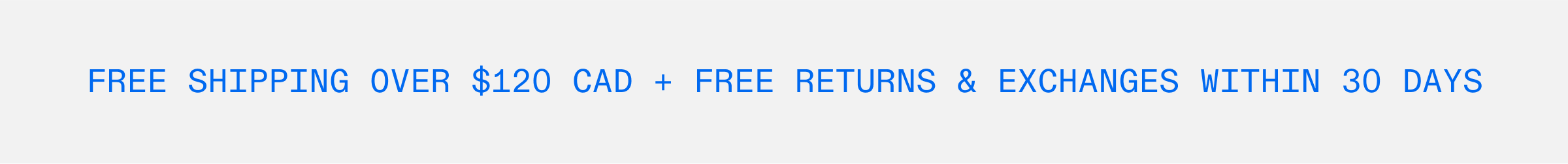 Free Shipping over $120 CAD + free returns & exchanges within 30 days