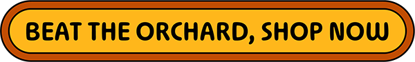 BEAT THE ORCHARD, SHOP NOW
