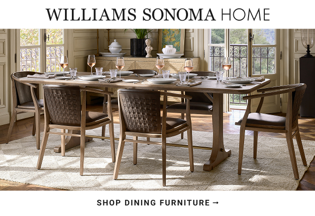 williams sonoma home - SHOP DINING FURNITURE
