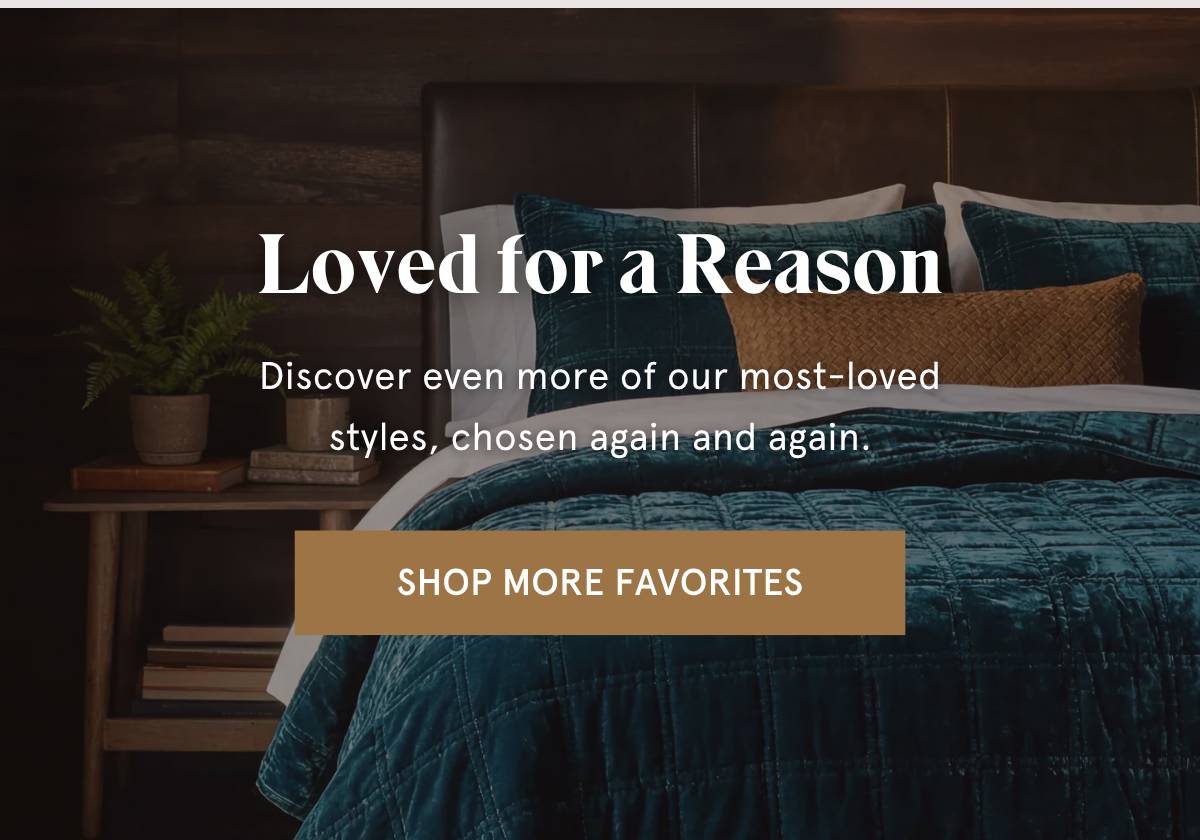 SHOP MORE FAVORITES >