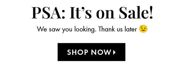 PSA: It's on Sale!