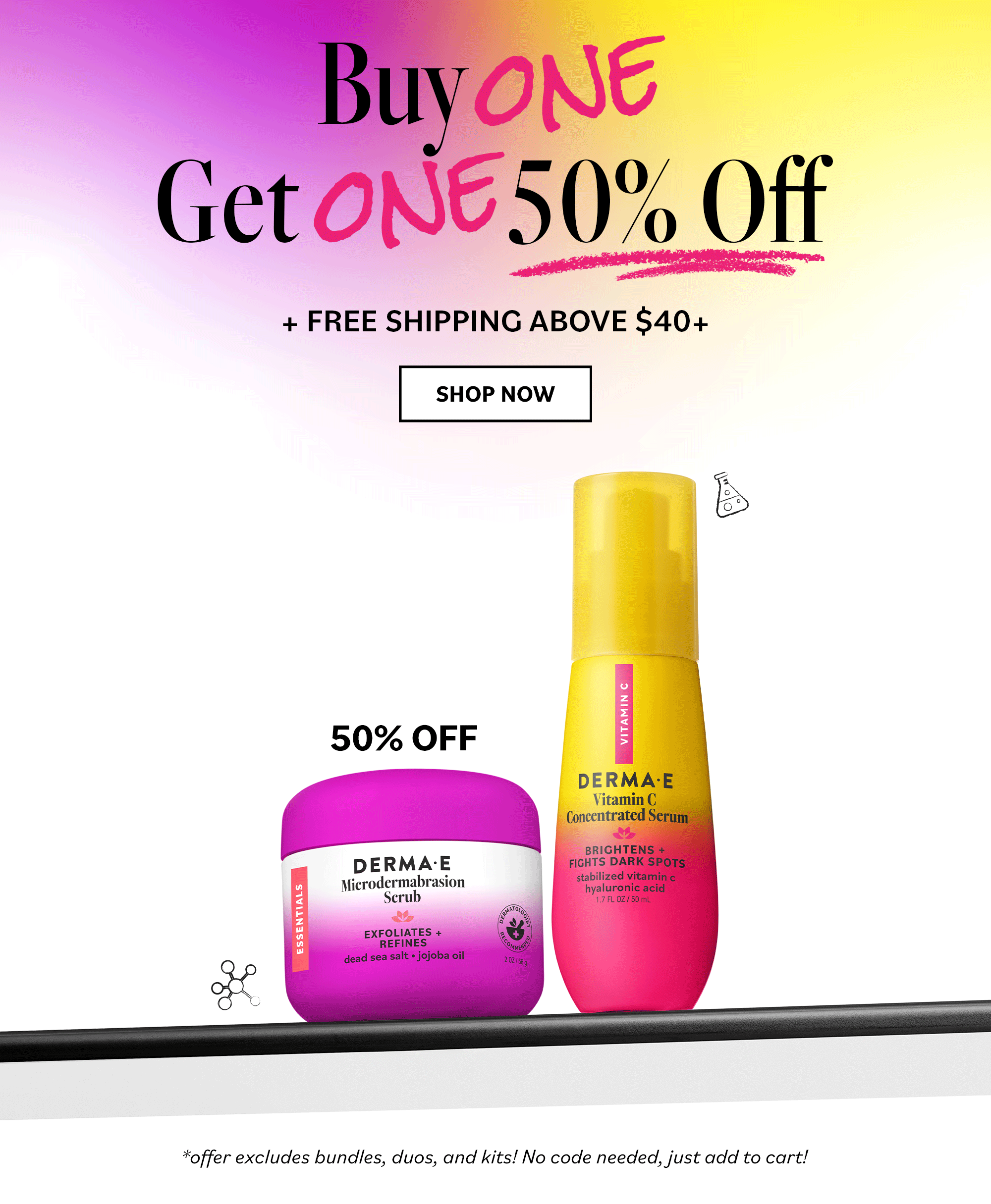 Buy 1, Get 1 50% Off + Free Ship $40+