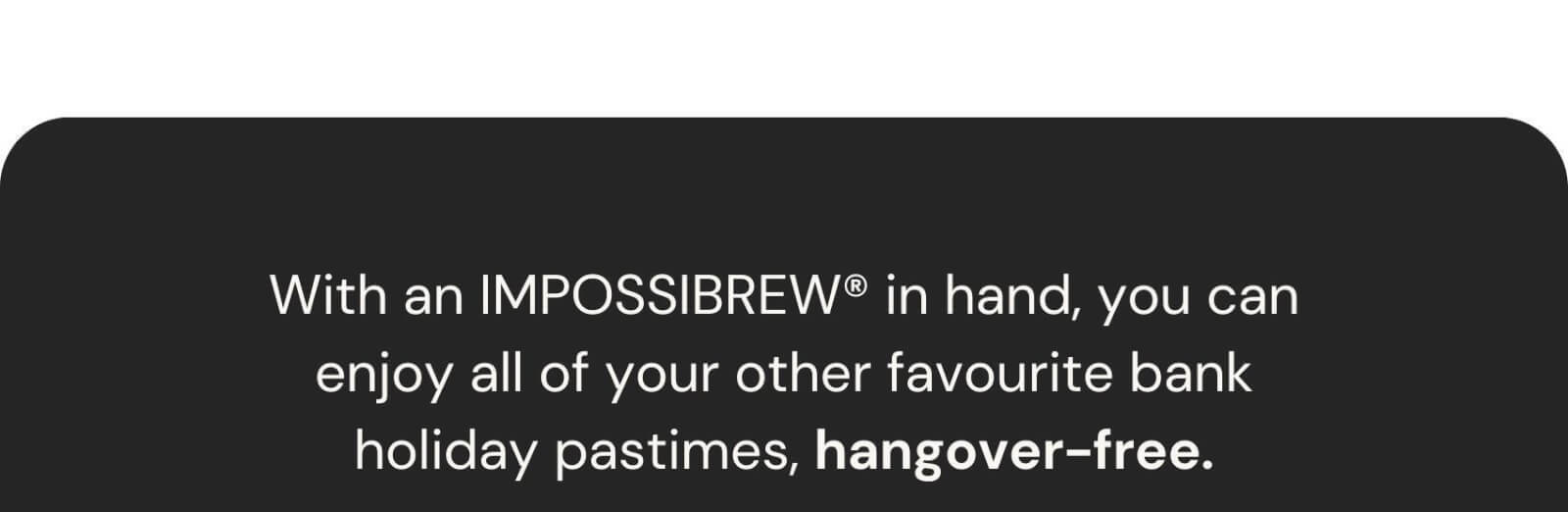 Impossibrew