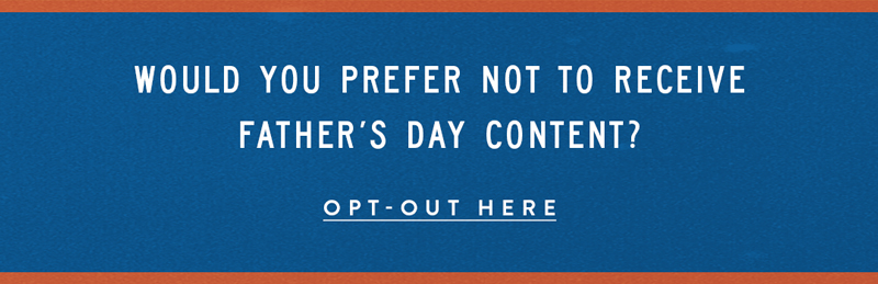 Father's Day Opt-Out