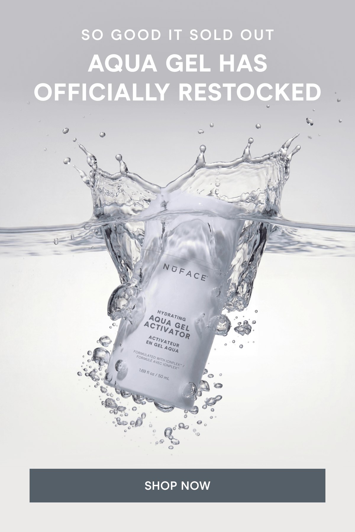 So Good It Sold Out! Aqua Gel has officially restocked. Click here to shop now!