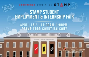 promo for Stamp Student Employment & Internship Fair, with illustration of exterior of Adele H. Stamp Student Union: Journeys begin at STAMP. April 16th | 11:00 a.m. - 1:00 p.m. Stamp Food Court Balcony