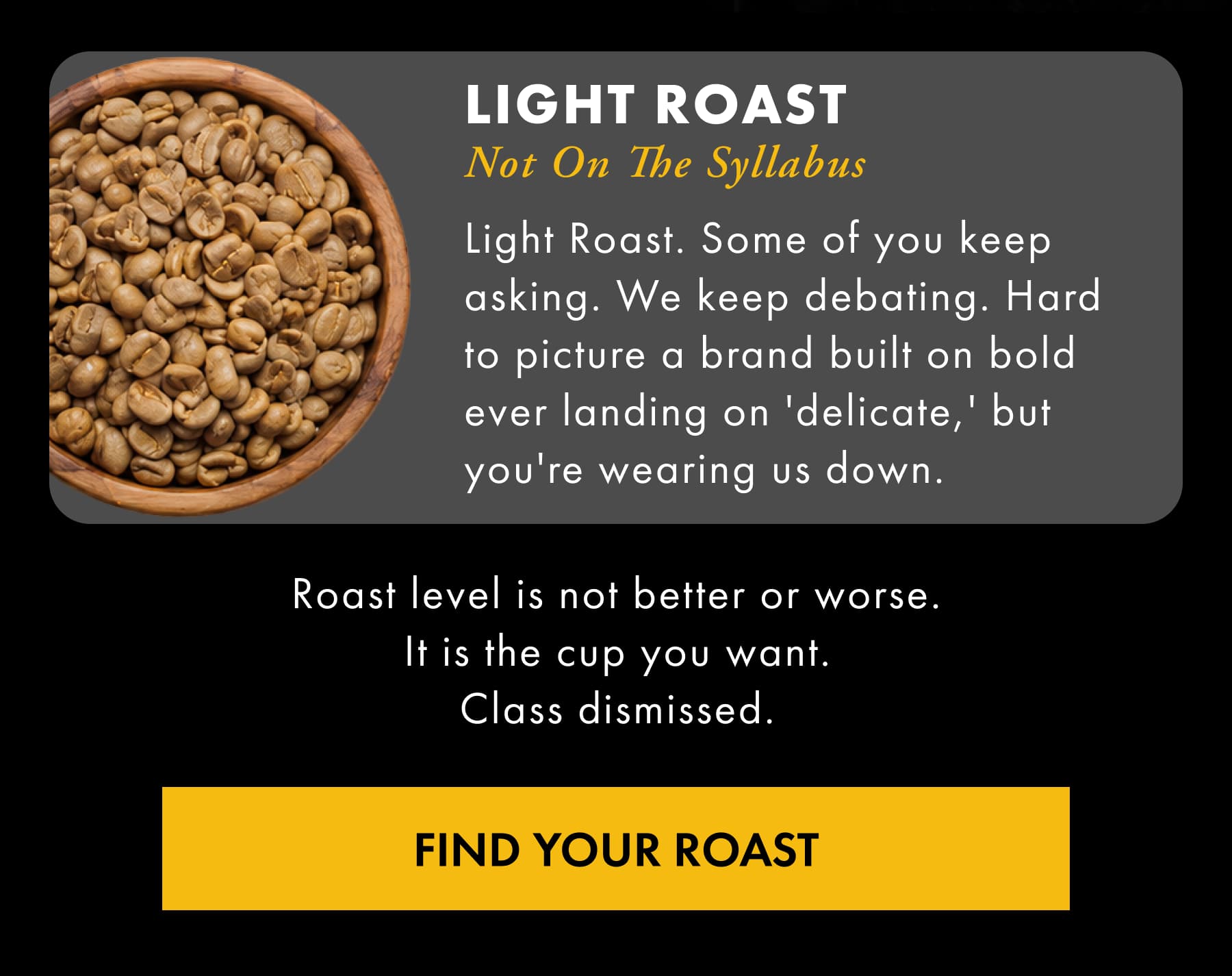 LIGHT ROAST Not on the syllabus
