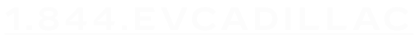 1.844.EVCadillac
