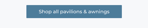 Pavilions and Awnings