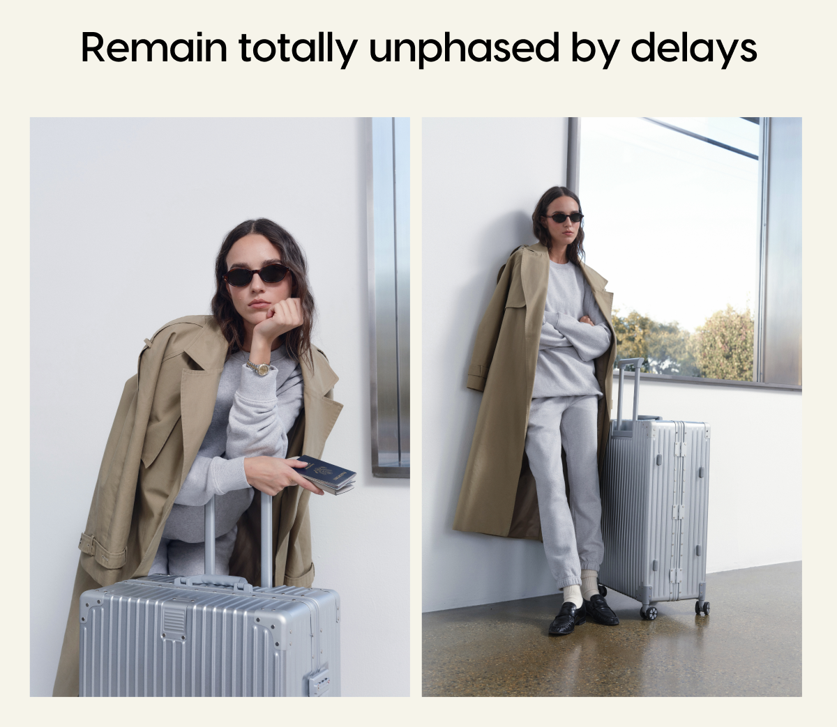 Remain totally unphased by delays