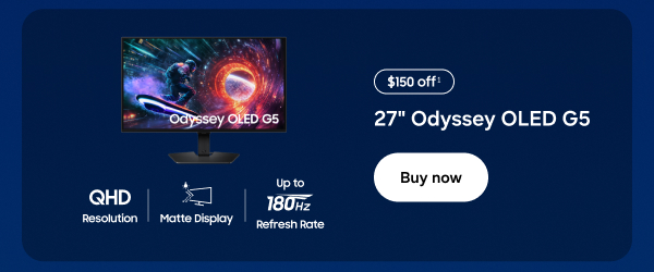 QHD Resolution | Matte Display | Up to 180HZ Refresh Rate - 27" Odyssey OLED G5 - $150 off&sup1; - Buy now