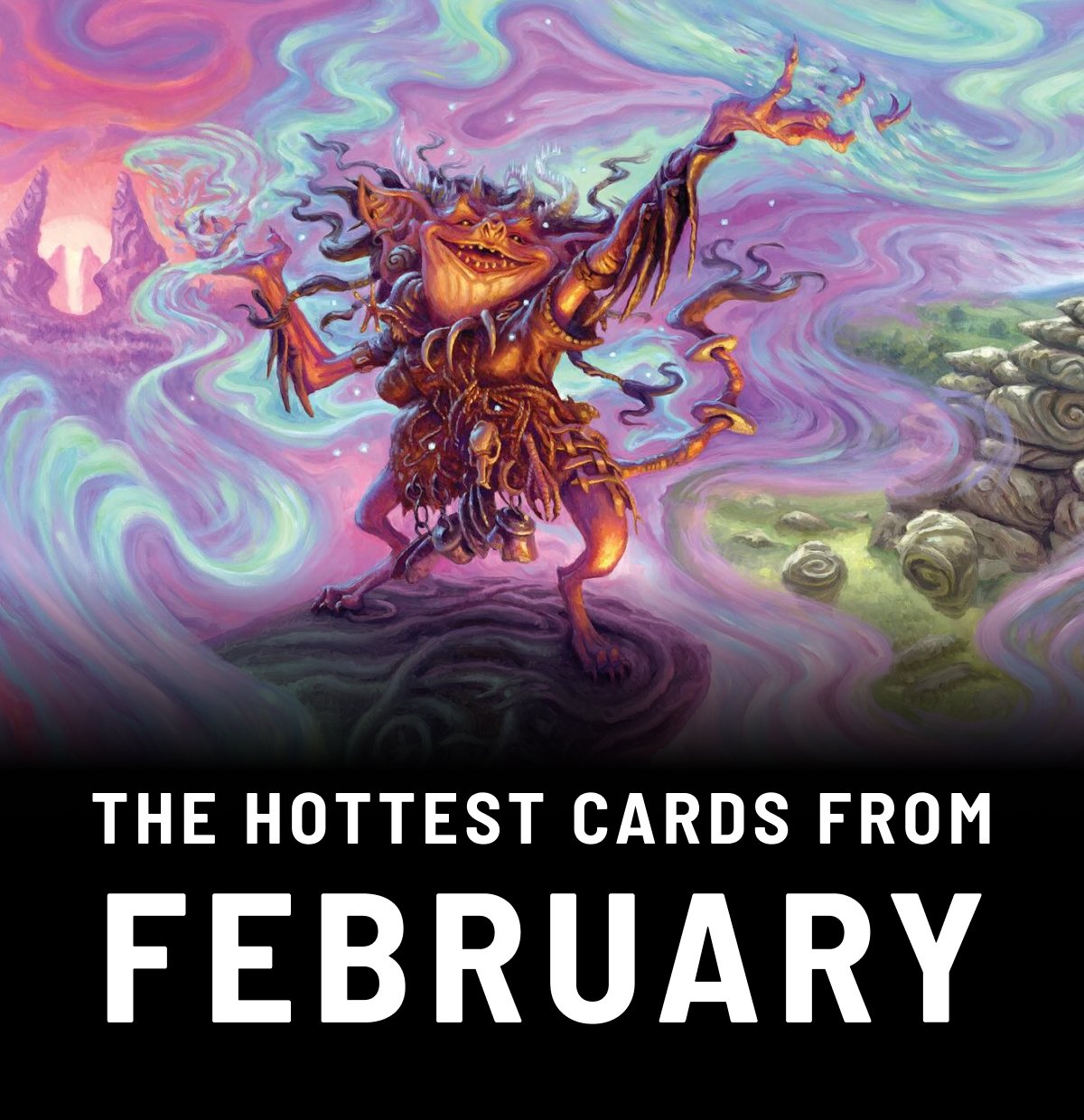 The Hottest Cards from February