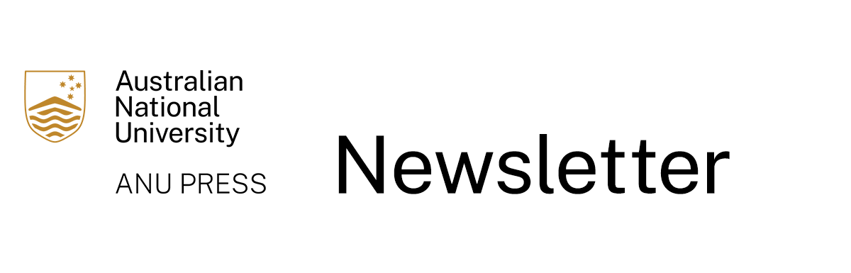 ANU Press Newsletter