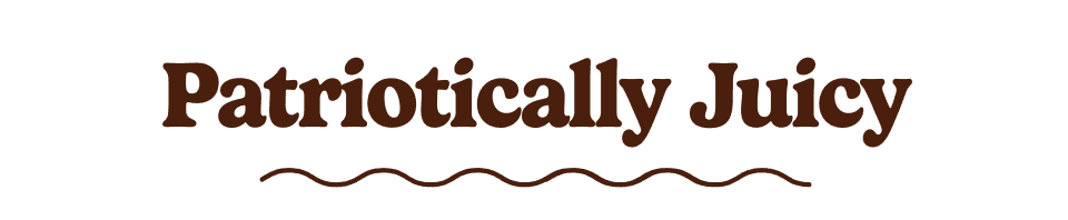 Patriotically Juicy 