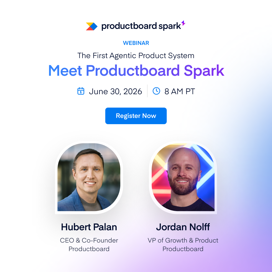 Productboard Spark webinar — June 30, 8 AM PT
