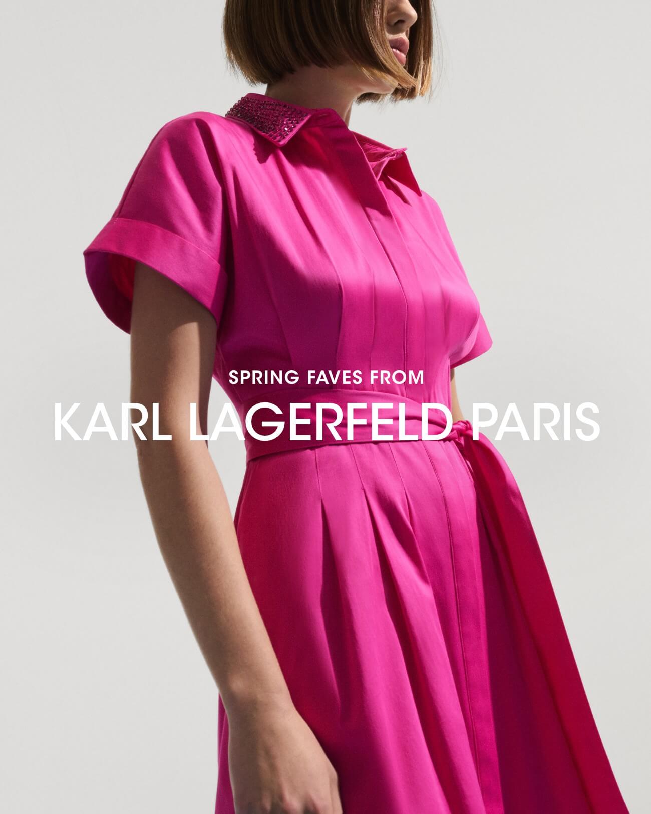 SPRING FAVES FROM KARL LAGERFELD PARIS
