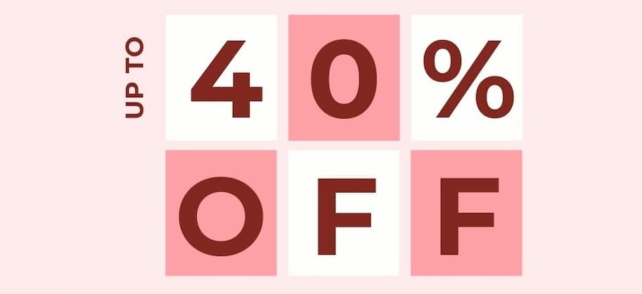 UP TO 40% OFF