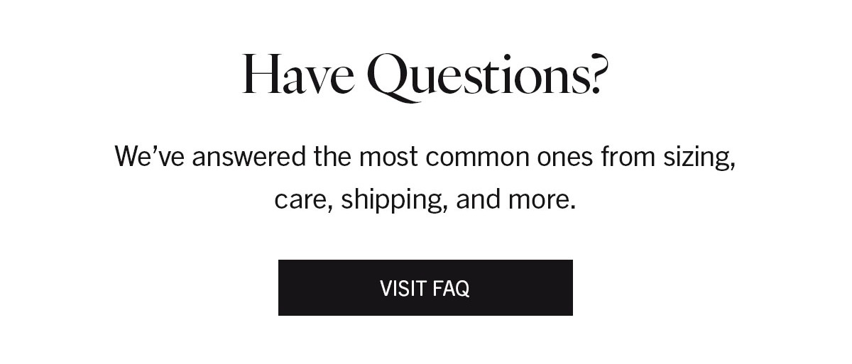 Have Questions? | Visit FAQ