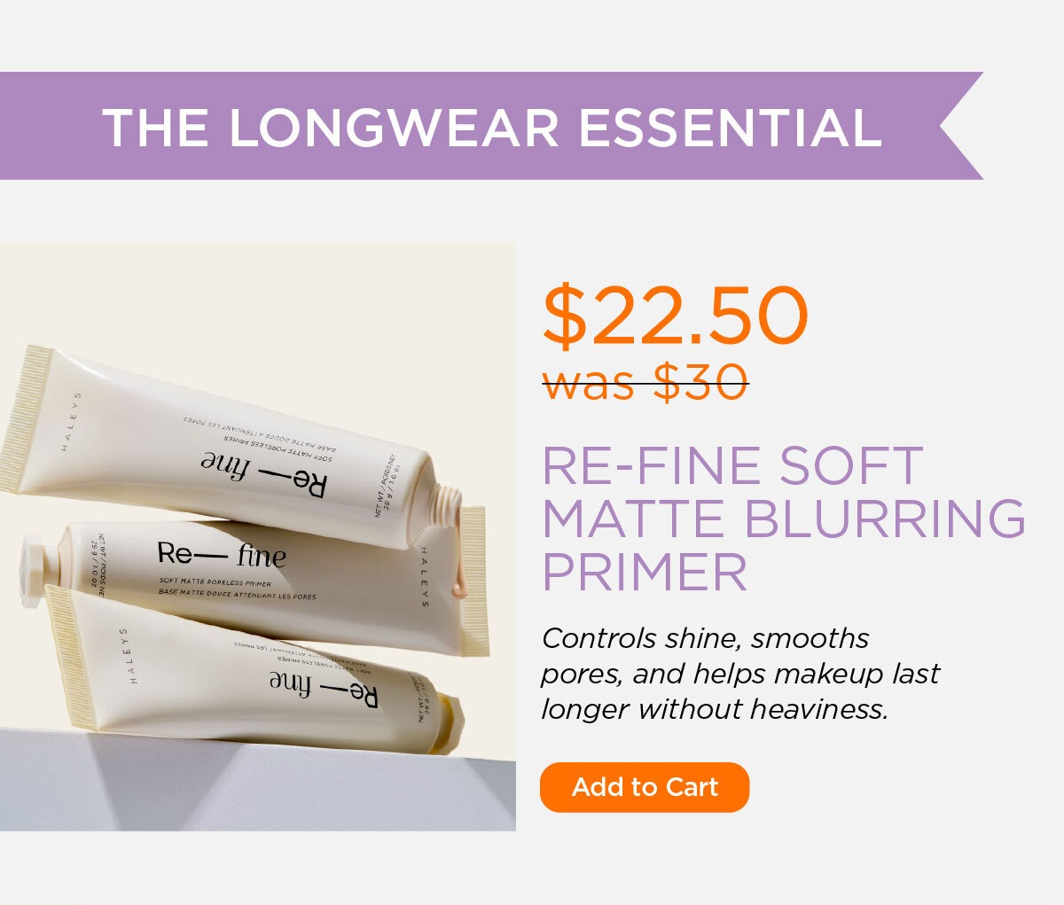 The Longwear Essential, Re-fine Soft Matte Blurring Primer: $22.50, was $30. Shop Now.