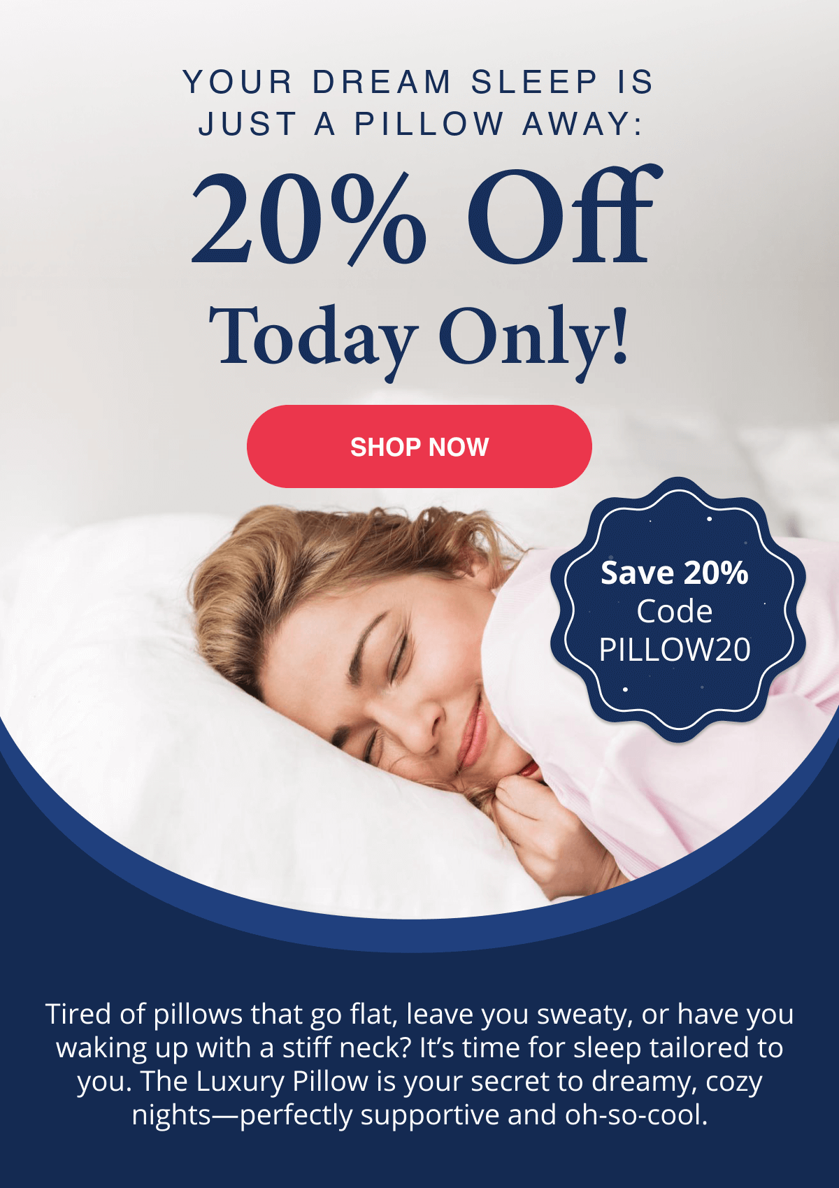 20% OFF your dream pillow - today only