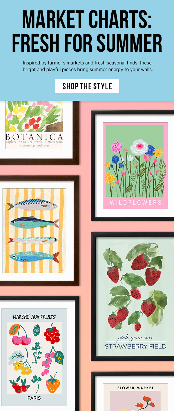 Market Charts: Fresh for Summer - Inspired by farmer’s markets and fresh seasonal finds, these bright and playful pieces bring summer energy to your walls.