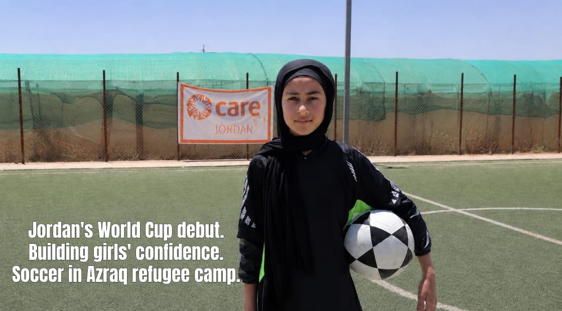 Jordan's World Cup debut. Building girls' contidence. Soccer in Azraq refugee camp.