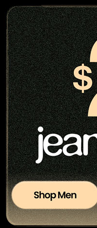 $25 JEANS & PANTS SHOP MEN 