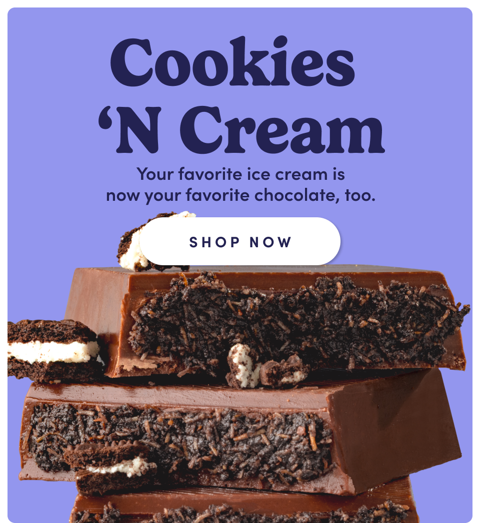Cookie and cream. Your favorite ice cream is now your favorite chocolate, too. Shop now. 