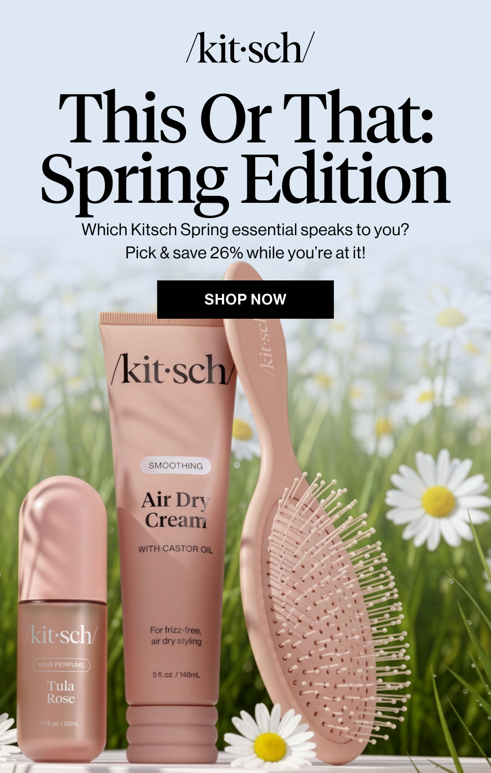 This or That: Spring Edition. Which Kitsch Spring essential speaks to you? Pick & save 26% while you’re at it!