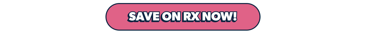 Save on Rx Now!