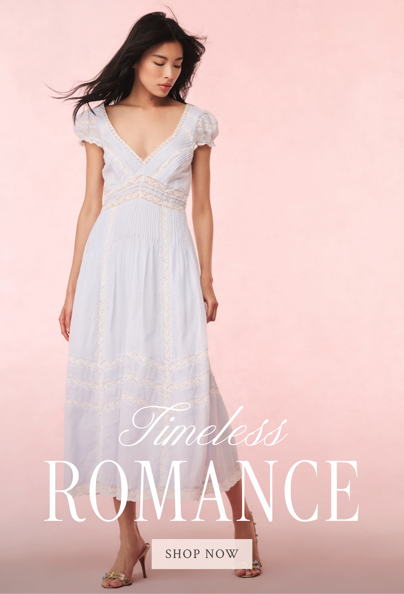 TIMELESS ROMANCE <SHOP NOW>