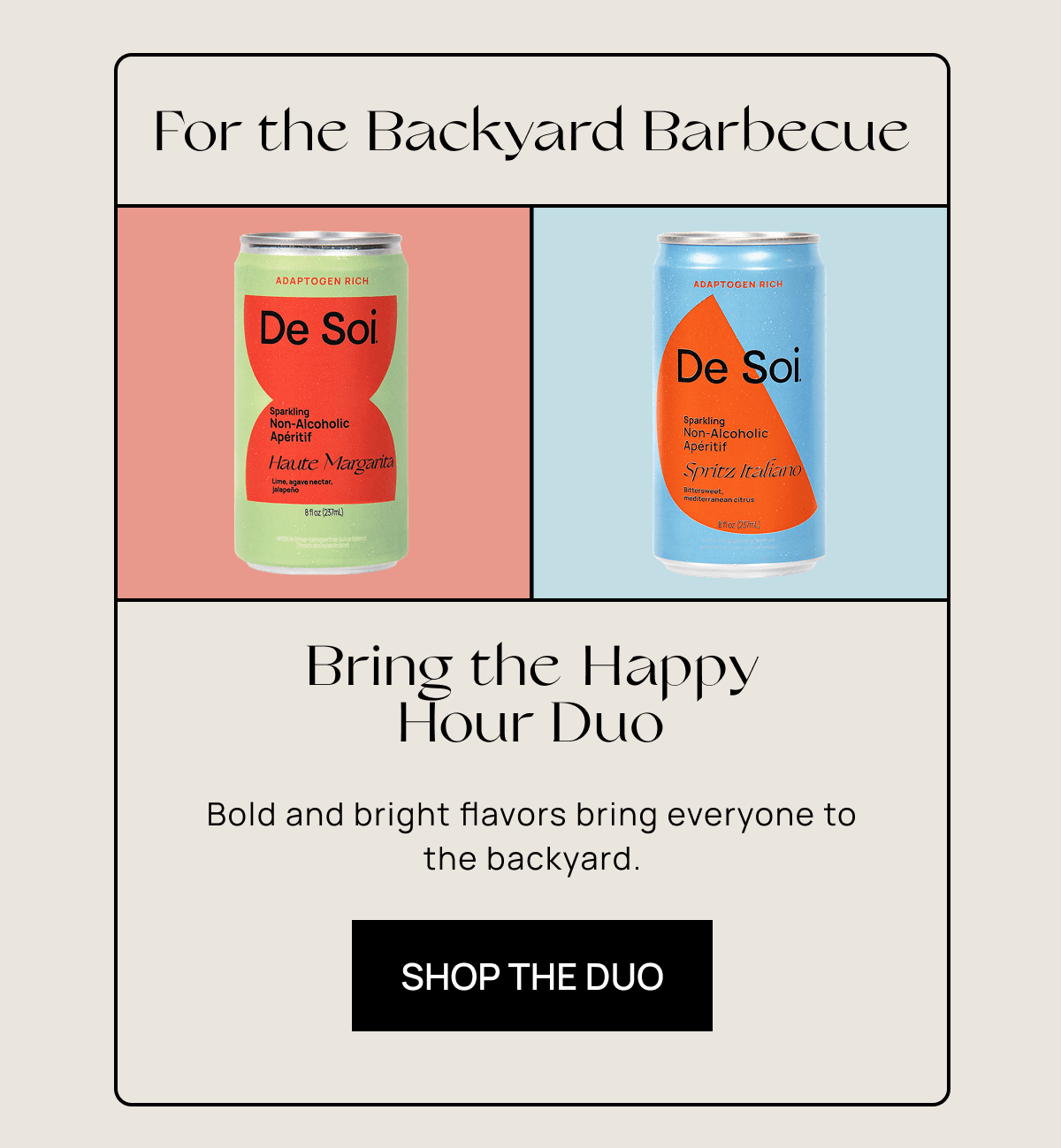 For the Backyard Barbecue | Bring the Happy Hour Duo | Bold and bright flavors bring everyone to the backyard. | Shop the Duo