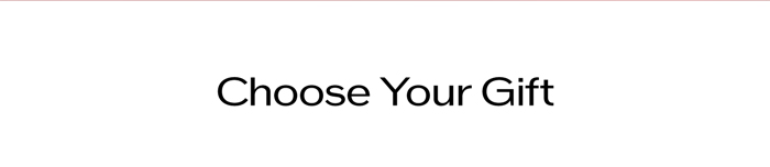 Choose Your Gift