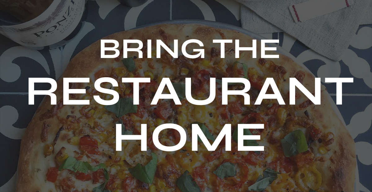 BRING THE RESTAURANT HOME