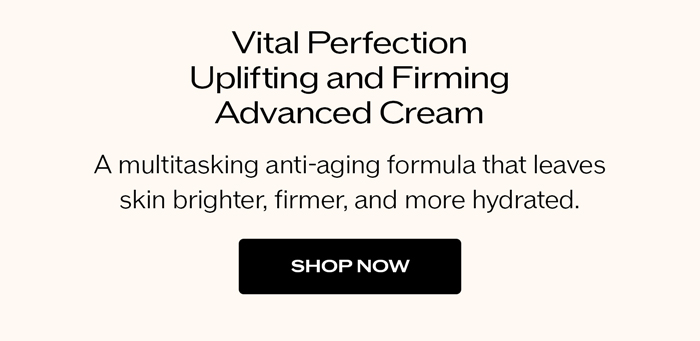 A multitasking formula that leaves skin firmer, brighter, and more hydrated.